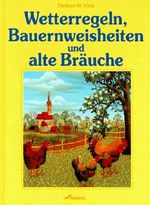 Wetterregeln, Bauernweisheiten und alte Bräuche Cover des Buches Wetterregeln, Bauernweisheiten und alte Bräuche (ISBN: 9783896046192)