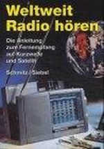 Weltweit Radio hören: Die Anleitung zum Kurzwellenempfang Cover des Buches Weltweit Radio hören: Die Anleitung zum Kurzwellenempfang (ISBN: 9783896320612)