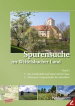 Spurensuche im Wittelsbacher Land Cover des Buches Spurensuche im Wittelsbacher Land (ISBN: 9783896399144)