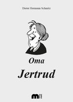 Oma Jertrud Cover des Buches Oma Jertrud (ISBN: 9783896530134)