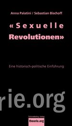 «Sexuelle Revolutionen» Cover des Buches «Sexuelle Revolutionen» (ISBN: 9783896576484)