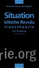 Situationistische Revolutionstheorie Cover des Buches Situationistische Revolutionstheorie (ISBN: 9783896576507)