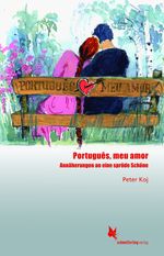 Português, meu amor Cover des Buches Português, meu amor (ISBN: 9783896578785)