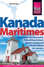 Kanada Maritimes - Nova Scotia, New Brunswick, Prince Edward Island, Québecs Gaspé und Newfoundland mit Labrad Cover des Buches Kanada Maritimes - Nova Scotia, New Brunswick, Prince Edward Island, Québecs Gaspé und Newfoundland mit Labrad (ISBN: 9783896622662)