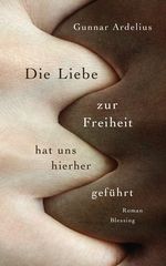 Die Liebe zur Freiheit hat uns hierher geführt Cover des Buches Die Liebe zur Freiheit hat uns hierher geführt (ISBN: 9783896675484)