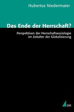 Das Ende der Herrschaft?: Perspektiven der Herrschaftssoziologie im Zeitalter der Globalisierung (Theorie und Methode) Cover des Buches Das Ende der Herrschaft?: Perspektiven der Herrschaftssoziologie im Zeitalter der Globalisierung (Theorie und Methode) (ISBN: 9783896696021)