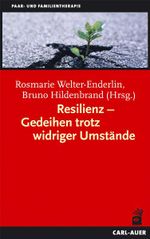 Resilienz - Gedeihen trotz widriger Umstände Cover des Buches Resilienz - Gedeihen trotz widriger Umstände (ISBN: 9783896705112)
