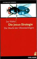 Die Jesus-Strategie. Die Macht der Ohnmächtigen Cover des Buches Die Jesus-Strategie. Die Macht der Ohnmächtigen (ISBN: 9783896705914)