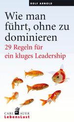 Wie man führt, ohne zu dominieren Cover des Buches Wie man führt, ohne zu dominieren (ISBN: 9783896708335)