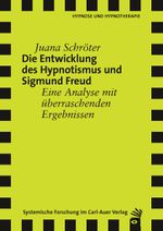 Die Entwicklung des Hypnotismus und Sigmund Freund Cover des Buches Die Entwicklung des Hypnotismus und Sigmund Freund (ISBN: 9783896709813)