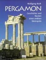 Pergamon: Geschichte und Bauten einer antiken Metropole Cover des Buches Pergamon: Geschichte und Bauten einer antiken Metropole (ISBN: 9783896781161)