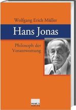 Hans Jonas. Philosoph der Verantwortung Cover des Buches Hans Jonas. Philosoph der Verantwortung (ISBN: 9783896786326)
