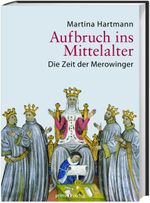 Aufbruch ins Mittelalter Cover des Buches Aufbruch ins Mittelalter (ISBN: 9783896787293)