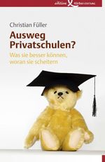 Ausweg Privatschulen? Cover des Buches Ausweg Privatschulen? (ISBN: 9783896840776)