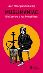 Muslimaniac Cover des Buches Muslimaniac (ISBN: 9783896842893)