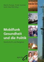 Mobilfunk Gesundheit und die Politik: Streitschrift und Ratgeber Cover des Buches Mobilfunk Gesundheit und die Politik: Streitschrift und Ratgeber (ISBN: 9783896882882)