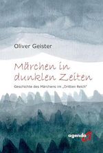 Märchen in dunklen Zeiten: Die Geschichte des Märchens im „Dritten Reich“ Cover des Buches Märchen in dunklen Zeiten: Die Geschichte des Märchens im „Dritten Reich“ (ISBN: 9783896886958)