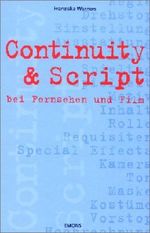 Continuity & Script bei Fernsehen und Film Cover des Buches Continuity & Script bei Fernsehen und Film (ISBN: 9783897052086)