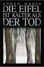 Die Eifel ist kälter als der Tod Cover des Buches Die Eifel ist kälter als der Tod (ISBN: 9783897053052)