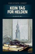 Kein Tag für Helden Cover des Buches Kein Tag für Helden (ISBN: 9783897055872)