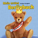 Mein erstes Berlinbuch Cover des Buches Mein erstes Berlinbuch (ISBN: 9783897055896)