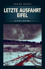 Letzte Ausfahrt Eifel Cover des Buches Letzte Ausfahrt Eifel (ISBN: 9783897056343)
