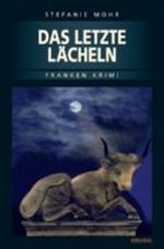 Das letzte Lächeln Cover des Buches Das letzte Lächeln (ISBN: 9783897056435)