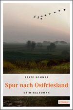 Spur nach Ostfriesland Cover des Buches Spur nach Ostfriesland (ISBN: 9783897058590)