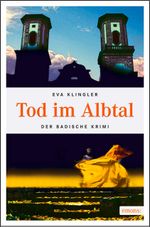 Tod im Albtal Cover des Buches Tod im Albtal (ISBN: 9783897058897)