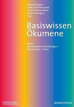 Basiswissen Ökumene 1: Band 1: Ökumenische Entwicklungen – Brennpunkte – Praxis Cover des Buches Basiswissen Ökumene 1: Band 1: Ökumenische Entwicklungen – Brennpunkte – Praxis (ISBN: 9783897107182)