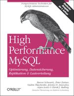 High Performance MySQL / Optimierung, Backups, Replikation und Lastverteilung Cover des Buches High Performance MySQL / Optimierung, Backups, Replikation und Lastverteilung (ISBN: 9783897218895)