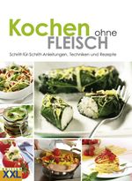 Kochen ohne Fleisch Cover des Buches Kochen ohne Fleisch (ISBN: 9783897360242)