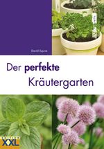 Der perfekte Kräutergarten Cover des Buches Der perfekte Kräutergarten (ISBN: 9783897362475)