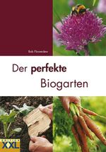Der perfekte Biogarten Cover des Buches Der perfekte Biogarten (ISBN: 9783897362499)