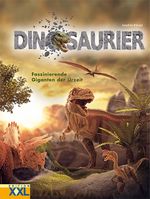 Dinosaurier - Faszinierende Giganten der Urzeit Cover des Buches Dinosaurier - Faszinierende Giganten der Urzeit (ISBN: 9783897363557)