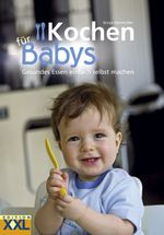Kochen für Babys Cover des Buches Kochen für Babys (ISBN: 9783897363816)