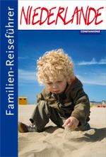 Familien-Reiseführer Niederlande Cover des Buches Familien-Reiseführer Niederlande (ISBN: 9783897406872)