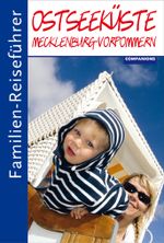 Familien-Reiseführer Ostseeküste Mecklenburg-Vorpommern Cover des Buches Familien-Reiseführer Ostseeküste Mecklenburg-Vorpommern (ISBN: 9783897406902)
