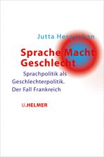 Sprache Macht Geschlecht Cover des Buches Sprache Macht Geschlecht (ISBN: 9783897413450)