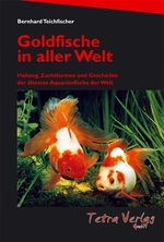 Goldfische in aller Welt Cover des Buches Goldfische in aller Welt (ISBN: 9783897452886)