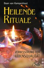 Heilende Rituale: Verbesserung der Lebensqualität Cover des Buches Heilende Rituale: Verbesserung der Lebensqualität (ISBN: 9783897675469)