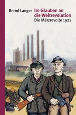 Im Glauben an die Weltrevolution Cover des Buches Im Glauben an die Weltrevolution (ISBN: 9783897712799)