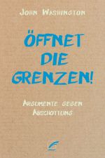 Öffnet die Grenzen! Cover des Buches Öffnet die Grenzen! (ISBN: 9783897713956)