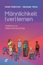 Männlichkeit (ver)lernen Cover des Buches Männlichkeit (ver)lernen (ISBN: 9783897716186)