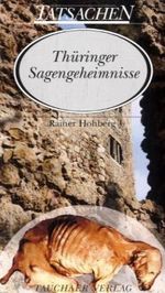 Thüringer Sagengeheimnisse Cover des Buches Thüringer Sagengeheimnisse (ISBN: 9783897721340)