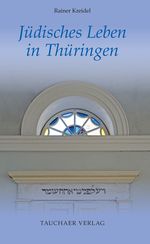 Jüdisches Leben in Thüringen Cover des Buches Jüdisches Leben in Thüringen (ISBN: 9783897723214)