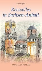 Reizvolles in Sachsen-Anhalt Cover des Buches Reizvolles in Sachsen-Anhalt (ISBN: 9783897723306)