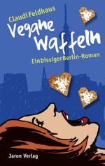 Vegane Waffeln Cover des Buches Vegane Waffeln (ISBN: 9783897738096)