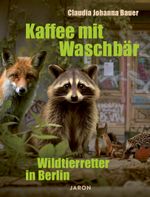Kaffee mit Waschbär Cover des Buches Kaffee mit Waschbär (ISBN: 9783897738959)