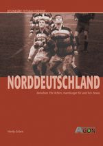 Legendäre Fussballvereine - Norddeutschland Cover des Buches Legendäre Fussballvereine - Norddeutschland (ISBN: 9783897842236)